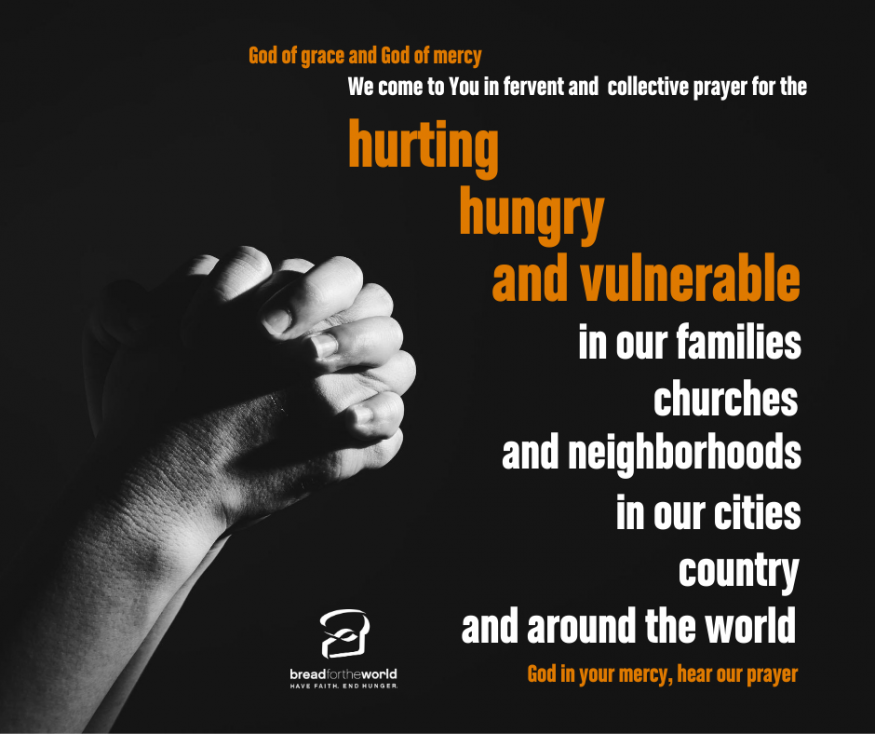 Prayer For Hurting Hungry And Vulnerable Bread For The World
